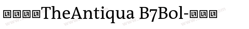 字体名称TheAntiqua B7Bol字体转换 字体名称TheAntiqua B7Bol字体转换